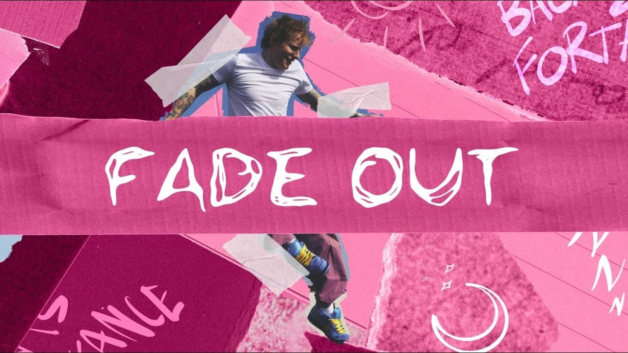 Ed Sheeran - Fade Out [Lyric Video]