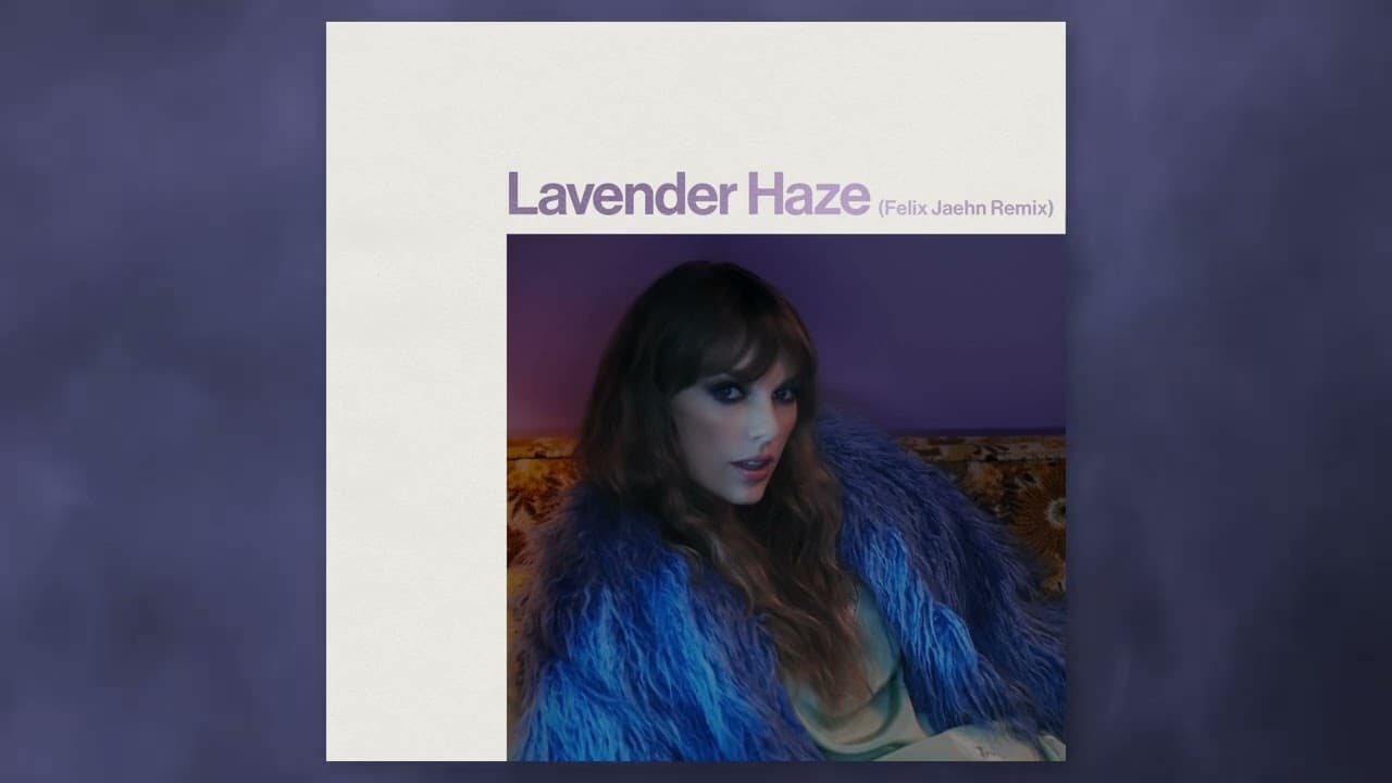 Taylor Swift - Lavender Haze (Felix Jaehn Remix)