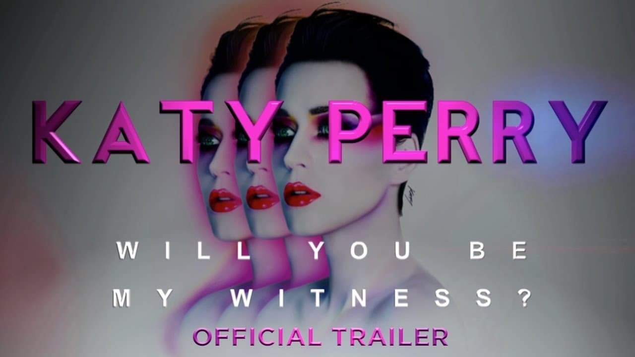 Katy Perry: Will You Be My Witness? - Official Trailer