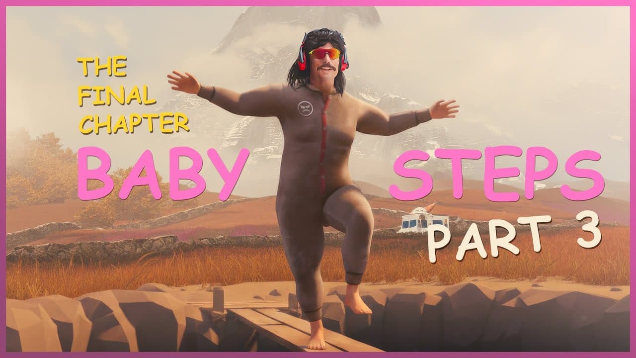 DR DISRESPECT - BABY STEPS - PART 3 - THE VERY VERY LAST CHAPTER