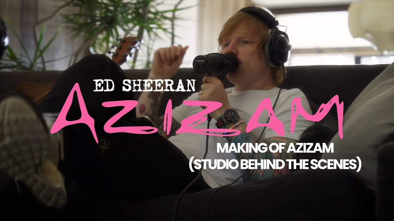 Ed Sheeran - Making of Azizam (Studio Behind the Scenes)