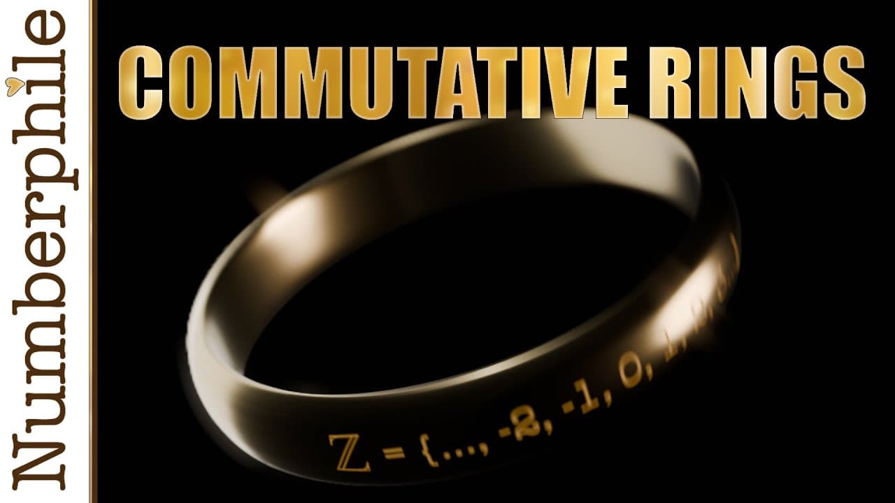 Lord of the Commutative Rings - Numberphile