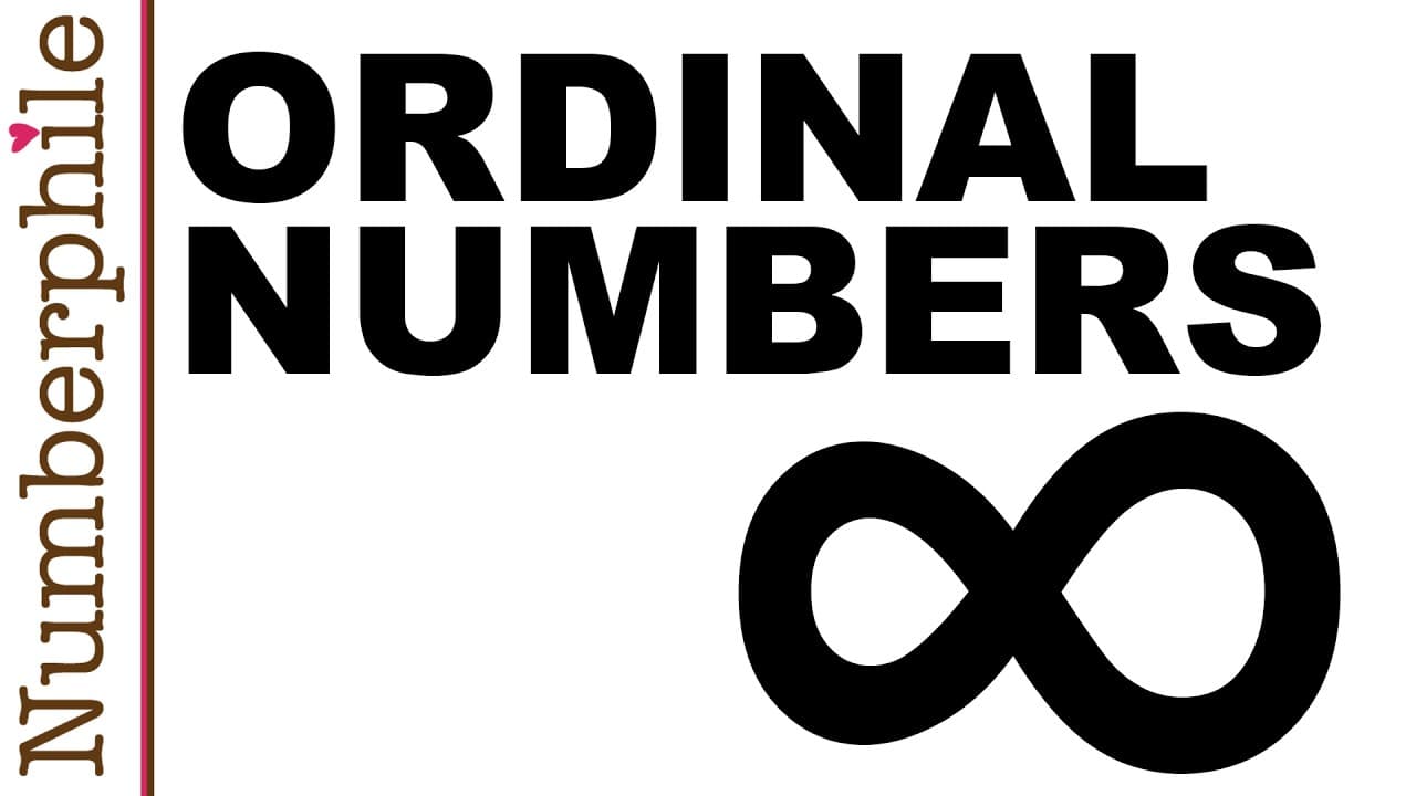 Ordinal Numbers - Numberphile