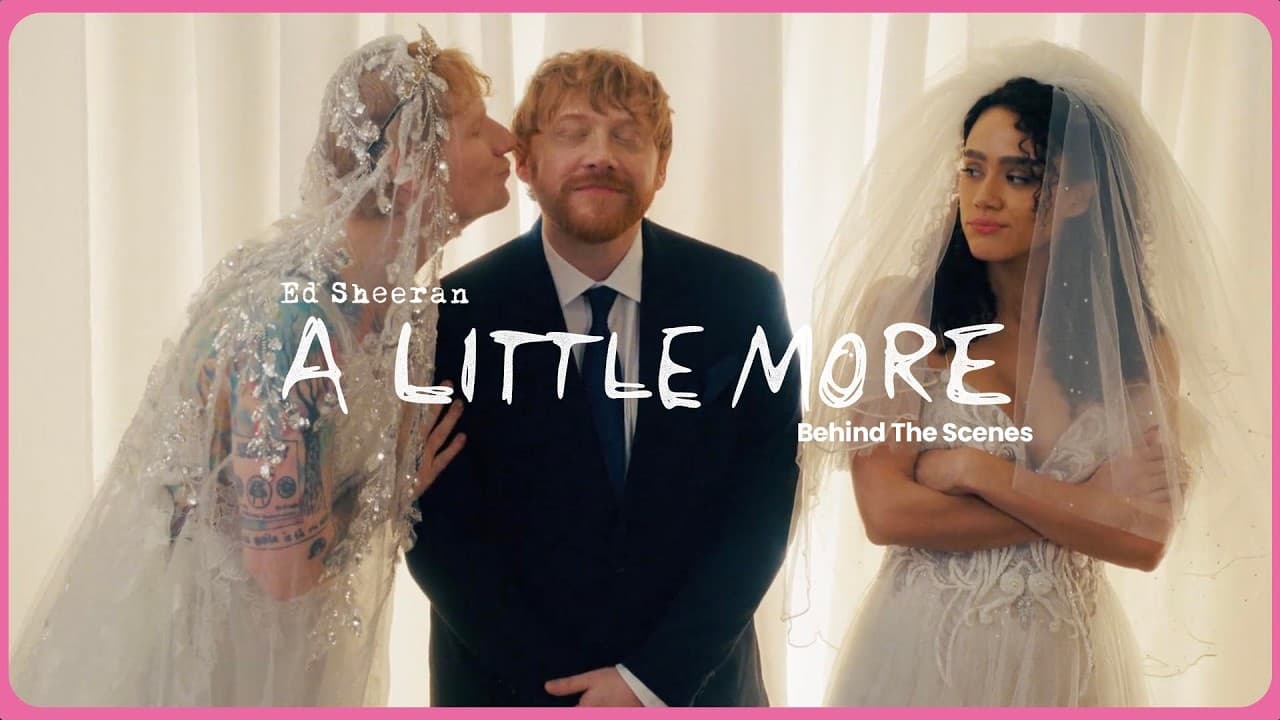 Ed Sheeran - A Little More (Behind The Scenes)