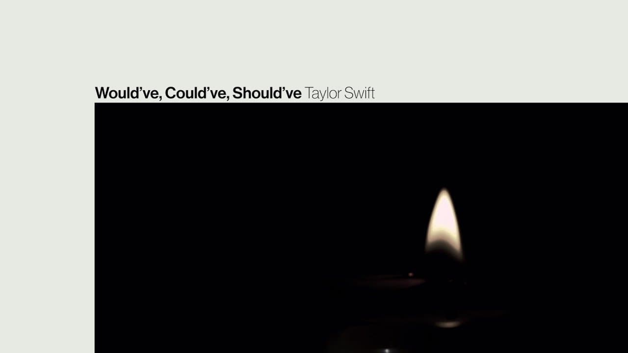 Taylor Swift - Would've, Could've, Should've (Official Lyric Video)