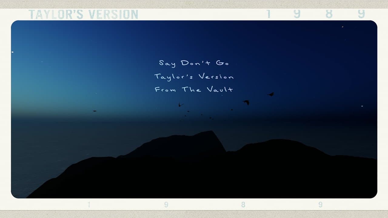 Taylor Swift - Say Don't Go (Taylor's Version) (From The Vault) (Lyric Video)