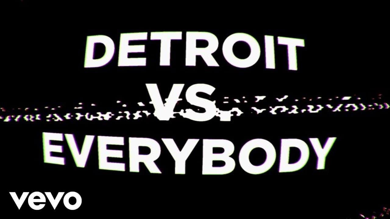 Detroit Vs. Everybody (Lyric Video)
