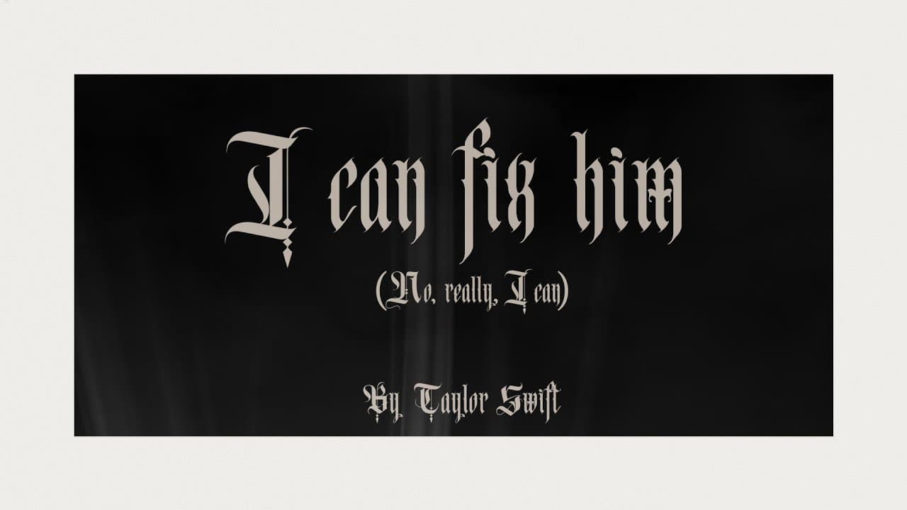 Taylor Swift - I Can Fix Him (No Really I Can) (Official Lyric Video)