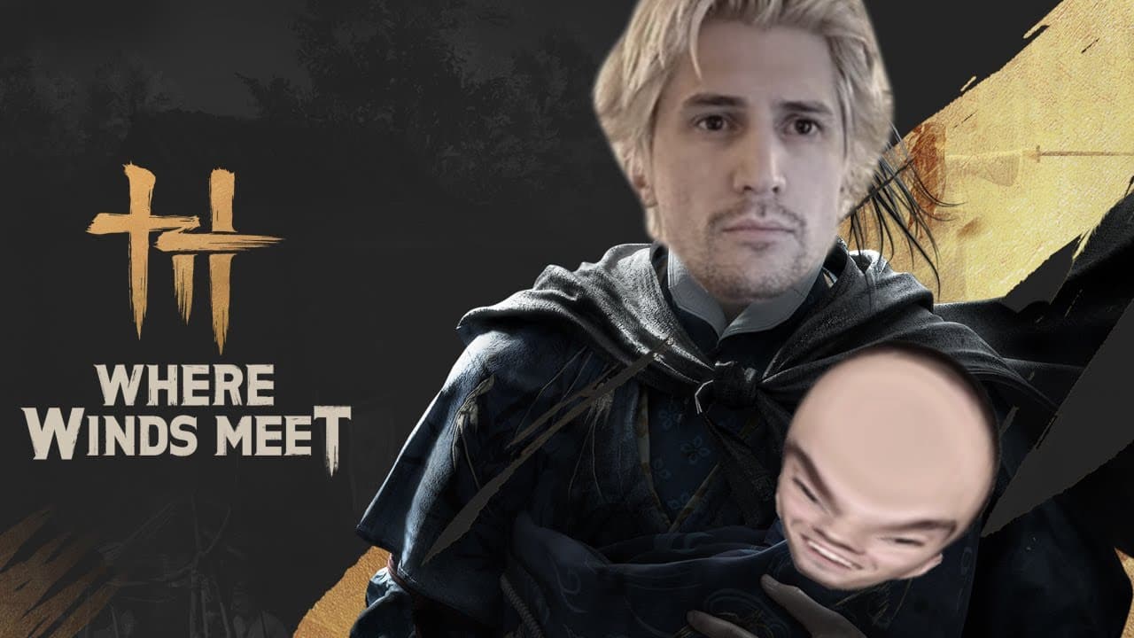 xQc and Moxy go on an Epic Adventure | WHERE WINDS MEET