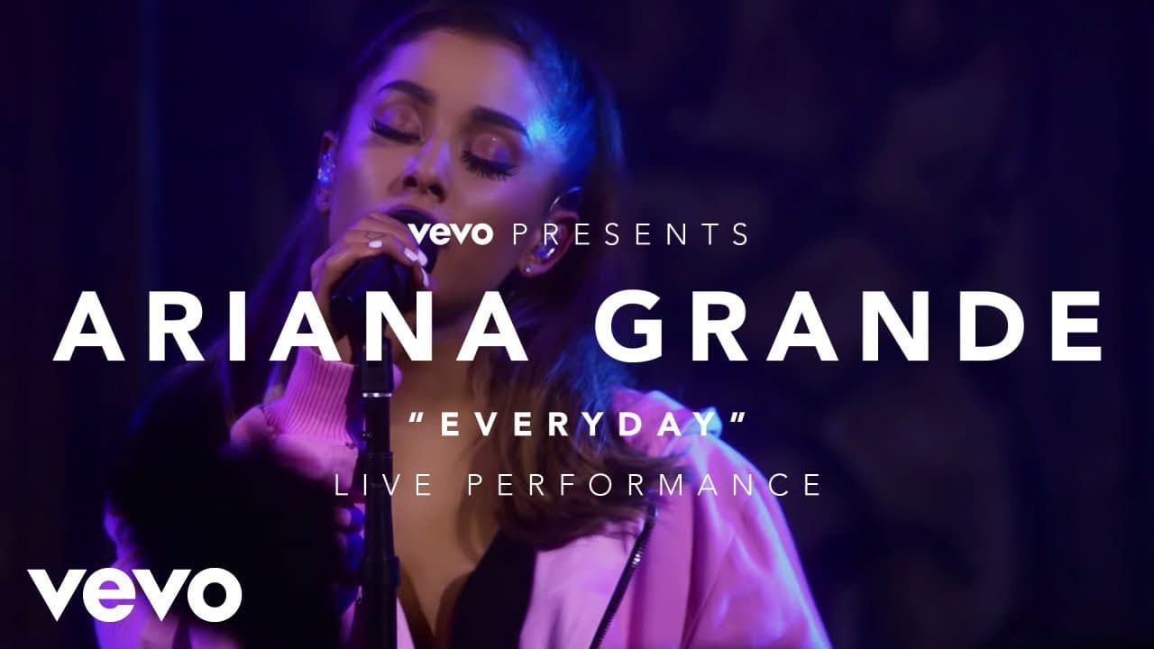 Ariana Grande - Everyday (Vevo Presents)